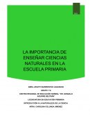 LA IMPORTANCIA DE ENSEÑAR CIENCIAS NATURALES EN LA ESCUELA PRIMARIA