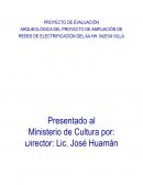 PROYECTO DE EVALUACIÓN ARQUEOLÓGICA DEL PROYECTO DE AMPLIACIÓN DE REDES DE ELECTRIFICACIÓN DEL AA.HH