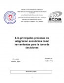 Los principales procesos de integración económica como herramientas para la toma de decisiones