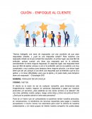 GUIÓN – ENFOQUE AL CLIENTE