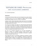 “ESTUDIO DE CASO: Protección ante volatilidades cambiarias