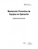 Mantención Preventiva de Equipos en Operación. Sistemas de Información