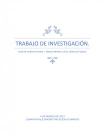 CASO DE DERECHO PENAL – ABUSO INFANTIL EN EL ESTADO DE PUEBLA. Página 1