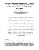 Implementar un sistema de apoyo a la toma de decisiones basados en datos para mejorar el rendimiento escolar y predecir deserción estudiantil