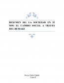 RESUMEN DE: LA SOCIEDAD EN 35 MM: EL CAMBIO SOCIAL A TRAVES DEL REMAKE
