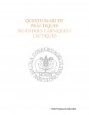 QUESTIONARI DE PRÀCTIQUES INDÚSTRIES CÀRNIQUES I LÀCTIQUES