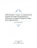 La importancia de la gestión de riesgos de seguridad de la información en la gestión integral de riesgos de las organizaciones