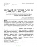 DESTILACIÓN EN TORRE DE PLATOS DE UNA MEZCLA ETANOL-AGUA