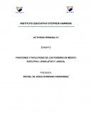 FUNCIONES Y FACULTADES DE LOS PODERES EN MÉXICO EJECUTIVO, LEGISLATIVO Y JUDICAL