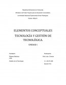 ELEMENTOS CONCEPTUALES TECNOLOGÍA Y GESTIÓN DE TECNOLÓGICA