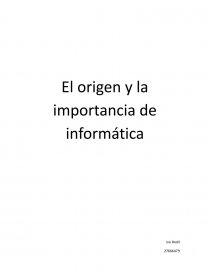 El origen y la importancia de informática. Página 1