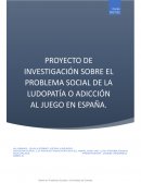 Proyecto Investigación Ludopatía