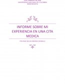 INFORME SOBRE MI EXPERIENCIA EN UNA CITA MEDICA