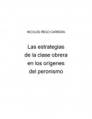 Las estrategias de la clase obrera en los origenes del peronismo