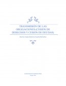TRANSMISIÓN DE LAS OBLIGACIONES (CESIÓN DE DERECHOS Y CESIÓN DE DEUDAS)