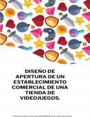 Diseño de apertura de un establicimiento comercial de una tienda de videojuegos