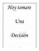 Hoy tomare una de decisión