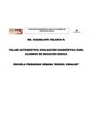 TALLER AUTOGESTIVO: EVALUACIÓN DIAGNÓSTICA PARA ALUMNOS DE EDUACIÓN BÁSICA