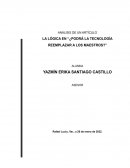 LA LÓGICA EN “¿PODRÁ LA TECNOLOGÍA REEMPLAZAR A LOS MAESTROS?”