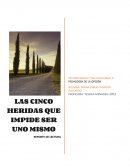 LAS CINCO HERIDAS QUE IMPIDE SER UNO MISMO
