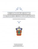 El Lenguaje como Método de Comunicación