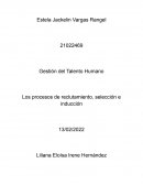 Gestión del Talento Humano. Los procesos de reclutamiento, selección e inducción