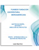 INTRODUCCIÓN A LA GESTIÓN DE PROYECTOS CASO PRACTICO