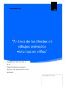 Análisis de los Efectos de dibujos animados violentos en niños