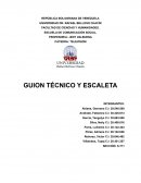 GUION TÉCNICO Y ESCALETA
