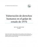 Violacion de derechos humanos-durante el golpe de estado de 1976