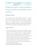 Actividad: Caso práctico. El desarrollo profesional docente: la respuesta a las dificultades de centros y profesores