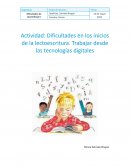 Dificultades en los inicios de la lectoescritura. Trabajar desde las tecnologías digitales