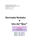 Derivados Verbales Y Uso del “Que”