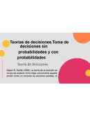 Teorias de decisiones.Toma de decisiones sin probabilidades y con probabilidades