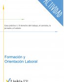 FOL - Caso práctico 1: El derecho del trabajo, el contrato, la jornada laboral y el salario