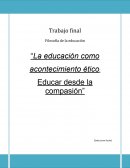 La educación como acontecimiento ético. Educar desde la compasión