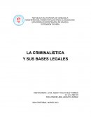 LA CRIMINALÍSTICA Y SUS BASES LEGALES