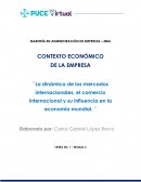 La dinámica de los mercados internacionales, el comercio internacional y su influencia en la economía mundial