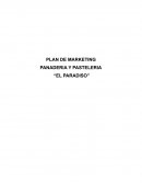 PLAN DE MARKETING PANADERIA Y PASTELERIA “EL PARADISO”