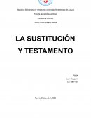 LA SUSTITUCIÓN Y TESTAMENTO