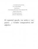 El reported speech, voz activa y voz pasiva y Grados comparativos del adjetivo