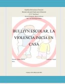 BULLIYNG ESCOLAR, LA VIOLENCIA INICIA EN CASA