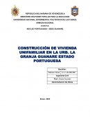 CONSTRUCCIÓN DE VIVIENDA UNIFAMILIAR EN LA URB. LA GRANJA GUANARE ESTADO PORTUGUESA
