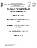 REPORTE DE INVESTIGACIÓN “LA RESISTENCIA DE MATERIALES EN ESTRUCTURAS ACTIVAS”