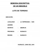 MEMORIA DESCRIPTIVA DE UN INMUEBLE LOTE DE TERRENO