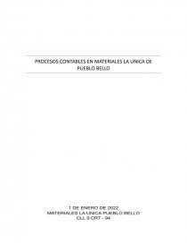 CONTRIBUCION EN LA IMPLEMENTACION DEL PROCESOS CONTABLES EN MATERIALES LA UNICA DE PUEBLO BELLO. Página 1
