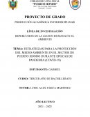 ESTRATEGIAS PARA LA PROTECCIÓN DEL MEDIO AMBIENTE EN EL SECTOR DE PUERTO HONDO DURANTE EPOCAS DE PANDEMIA (COVID-19)