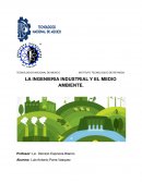 Ingeniería Industrial y la relación que tiene el medio ambiente el medio ambiente
