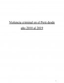 Violencia criminal en el Perú desde año 2010 al 2019