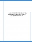 La sustituciòn Judicial en el marco de la declaraciòn de invalidez o nulidad del acto
